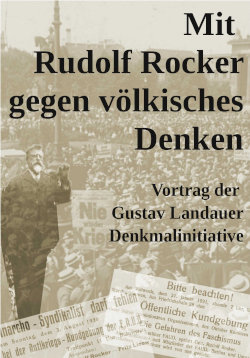 Vortrag Mit Rudolf Rocker gegen völkisches Denken